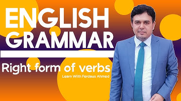 Right Form of Verb | Explained on Easy Method for kids | Learn with Ferdaus Ahmed