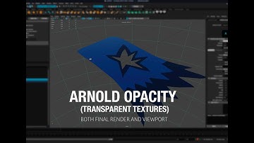 Setting Up Opacity (Transparency) in Maya in both ViewPort and Arnold