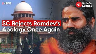 Supreme Court On Patanjali: SC Rejects Ramdev's Apology, Cites Alleged Flouting Of Court Directions