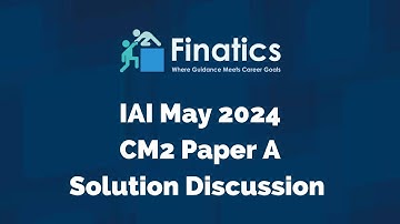 IAI May 2024 CM2 Paper A Solution Discussion