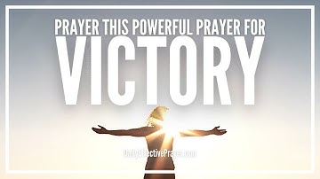 Prayer For Victory | Powerful Victory Prayer