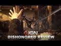 Dishonored Video Review - IGN Reviews