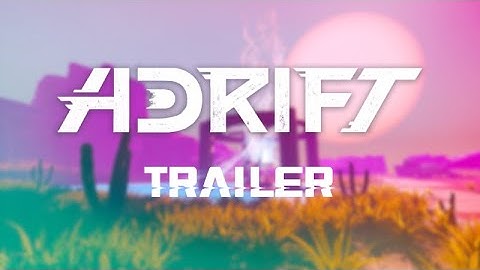 ADRIFT | Reveal Trailer