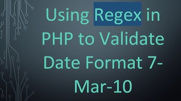Using Regex in PHP to Validate Date Format 7-Mar-10