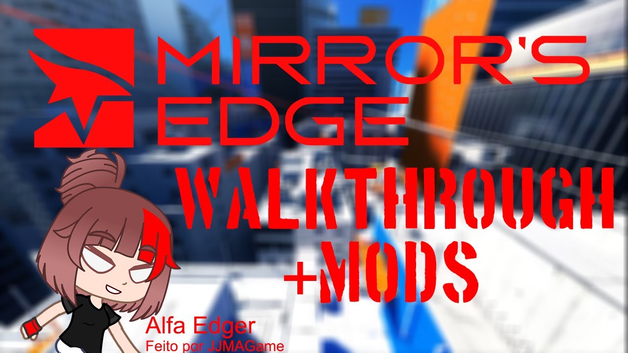 (1) Mirror's Edge walkthrough ( mods ) YouTube