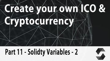 Create your own Cryptocurrency & ICO Webpage [Part 11] - Solidity Variables 2