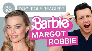 MARGOT ROBBIE die BARBIE 2023 analysiert – doc.rolf reagiert