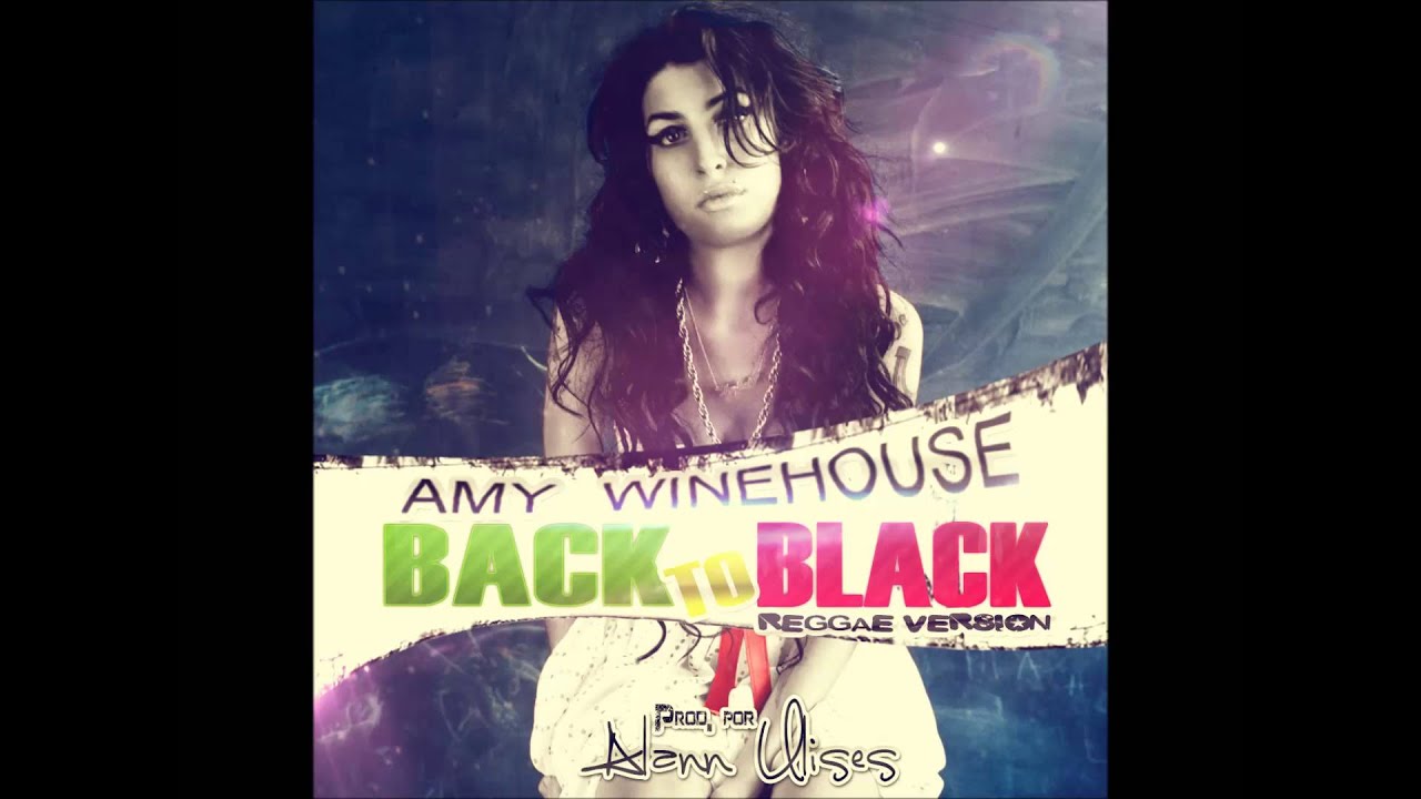 Amy Winehouse - Back to Black (Reggae Version) Prod. Alann Ulises - YouTube