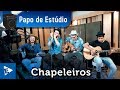 Chapeleiros apresentam suas músicas autorais | Papo de Estúdio