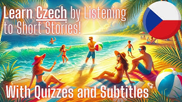 Learn Czech FAST by Listening to Short Stories (A1-A2 Beginner Level) with Quizzes [Volume 2]
