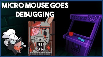 A Bug-Fixing Horror Game??? | Micro Mouse Goes Debugging