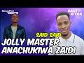 SAID SAID AMUWASHIA MOTO JOL MASTER KUCHUKIWA NA WACHEKESHAJI WOTE TABIA ZAKE ALIZO 
