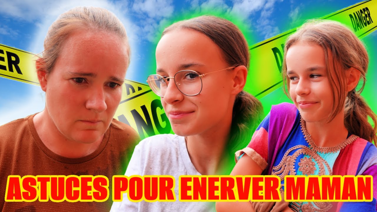7 ASTUCES POUR ÉNERVER MAMAN !! 😂 ---- CA FINIT MAL ....😬