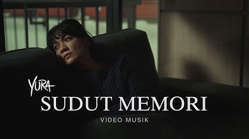 Yura Yunita - Sudut Memori (Official Music Video)