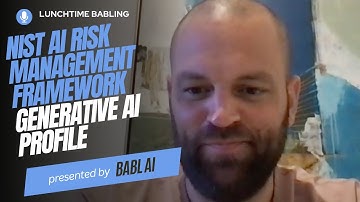 NIST AI Risk Management Framework & Generative AI | Lunchtime BABLing 36