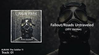 Fallout (Roads Untravevled 2017 Studio Version) The Soldier 11 Album - Linkin Park.