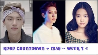 KPOP Countdown 2014 [ May -- Week 3 ]