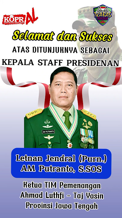 Selamat dan Sukses LetJen (Purn) AM Putranto S,SOS atas ditunjuknya sbg Kepala Staff Kepresidenan.