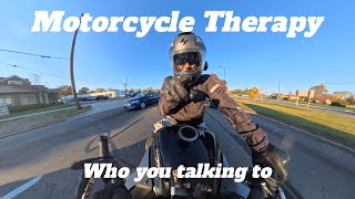 Motorcycle Therapy - Who you talking to