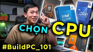 PC Build 101: Chọn CPU như thế nào cho đỡ PHÍ