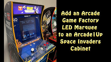 Add an Arcade Game Factory LED Marquee to an Arcade1Up Space Invaders cabinet