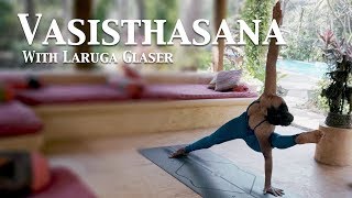 How to do Vasisthasana?  | Third Series - Ashtanga Yoga | Laruga Glaser