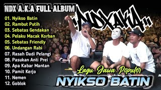 Download Lagu NYEKSO BATIN - NDX AKA FULL ALBUM TERBAIK | LAGU JAWA POPULER 2025 | NEMEN,GOBLOK,PANIT KERJO MP3 Download Lagu NYEKSO BATIN - NDX AKA FULL ALBUM TERBAIK | LAGU JAWA POPULER 2025 | NEMEN,GOBLOK,PANIT KERJO MP3