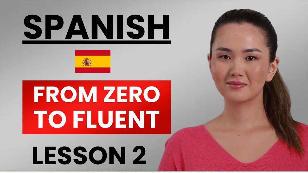 Learn Spanish for Beginners - Essential Lesson to Become Fluent ...