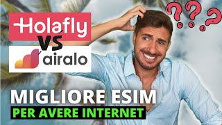 AIRALO VS HOLAFLY: Quale eSIM è Meglio per Avere Internet in USA, Turchia, Albania, Egitto, ecc.?