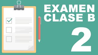Examen Clase B CONASET (2)