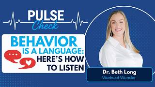 Behavior is a Language: Here's How to Listen