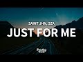 SAINt JHN SZA Just For Me Lyrics
