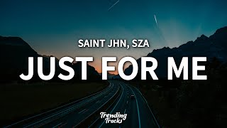 SAINt JHN & SZA - Just For Me (Lyrics)