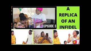 REPLICA OF AN INFIDEL (EP 1 & 2)