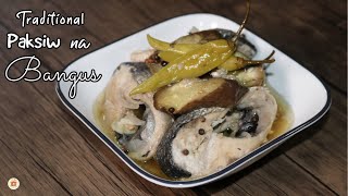 Proper Way To Cook TRADITIONAL PAKSIW NA BANGUS Recipe