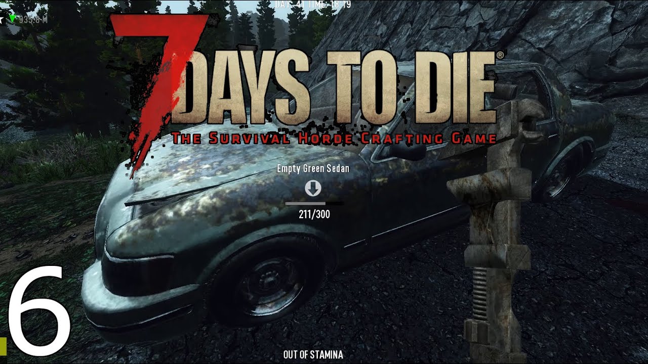 In Need Of Engine - 7 Days To Die #6 [FIN] - YouTube