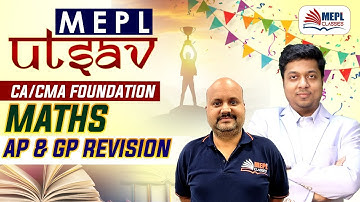 CA & CMA Foundation | Maths - AP & GP Revision | MEPL - Sanjeev Pandey