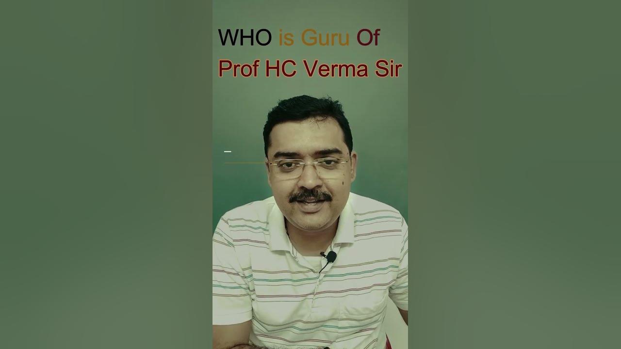 HOW HC Verma SIR wrote concepts of physics book II Resnick Halliday