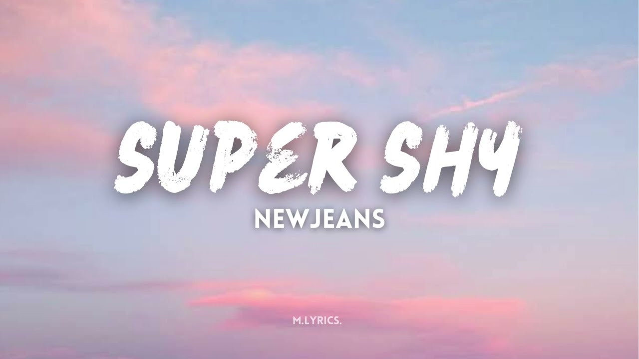 Песня super shy new jeans