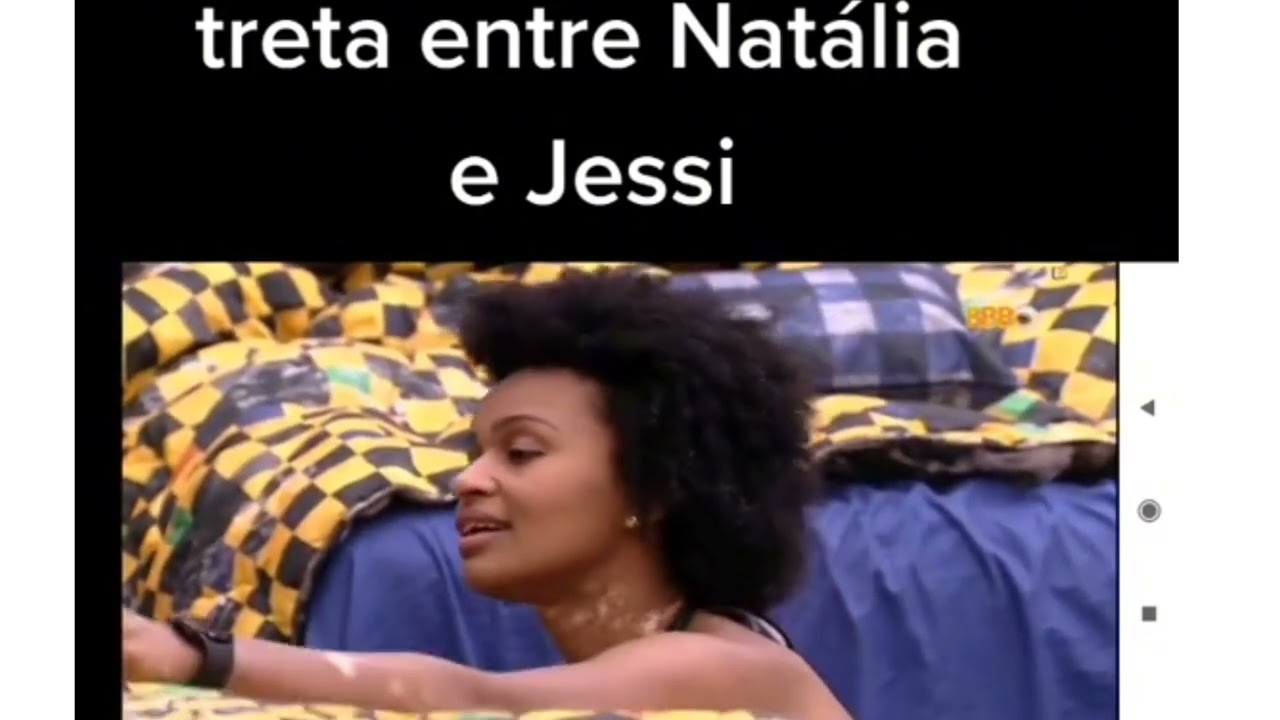 🚨BBB 22 | treta entre Natália e jessi 