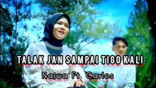 Minang Terbaru || Talak Jan Sampai Tigo - Najwa Ft. Carlos ( Music)