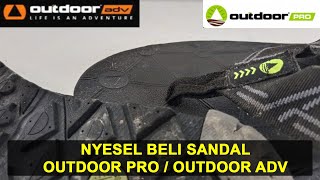 🔴 NYESEL beli sandal merek outdoor pro outdoor adventure ini alasan saya