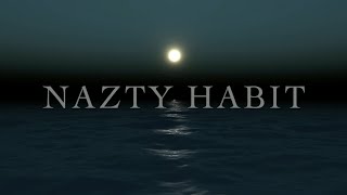 Nazty Habit - Intoxicated (Official Lyric Video)