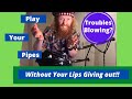 Beginner exercise for blowing your bagpipes without your lips getting tired  more than technique