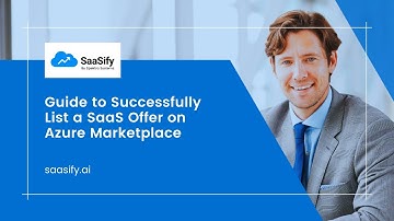 Guide to Successfully List a SaaS Offer on Azure Marketplace