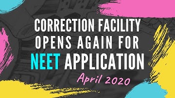 NEET Correction Facility Opens Again [April 2020]
