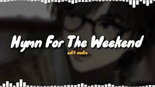 Download Lagu Hymn For The Weekend - Coldplay • Edit Audio MP3