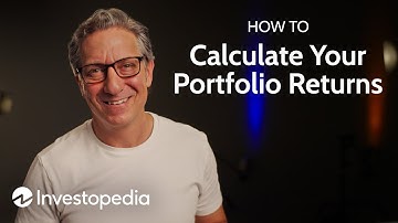 How to Calculate Investment Returns (Step-by-Step) | Investopedia