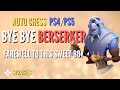 Bye Bye Berserker *Unit Removed Soon!* - Auto Chess PS4 PS5 PC Mobile