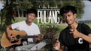 Oddy Tryanda -  Pulang (Video By : Beny AF2C \u0026 eXBen)